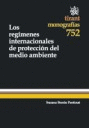 REGIMENES INTERNACIONALES DE PROTECCION DEL MEDIO AMBIENTE, LOS