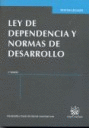 LEY DE DEPENDENCIA Y NORMAS DE DESARROLLO 3ªED.