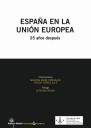 ESPAÑA EN LA UNION EUROPEA 25 AÑOS DESPUES