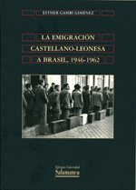 EMIGRACION CASTELLANO-LEONESA A BRASIL1946-1962, LA