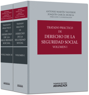 TRATADO PRÁCTICO DE DERECHO DE LA SEGURIDAD SOCIAL (2 VOLS.)