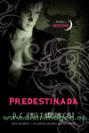 PREDESTINADA (CASA DE LA NOCHE 9)