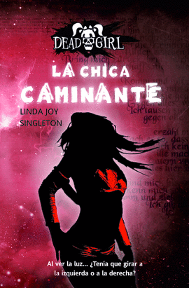 CHICA CAMINANTE:DEAD GIRL 1