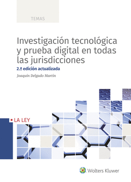 INVESTIGACION TECNOLOGICA Y PRUEBA DIGITAL EN TODAS LAS JURISDICC