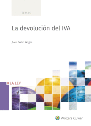 EL DERECHO A LA DEVOLUCION EN EL IVA, 1ª EDICIÓN F