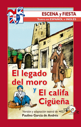 EL LEGADO DEL MORO Y EL CALIFA CIGUEÑA (BILINGUE)