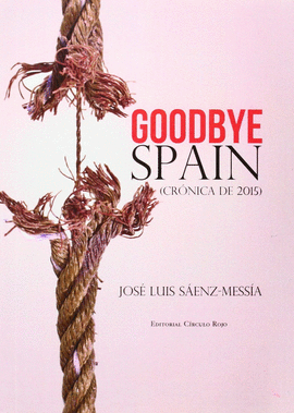 GOODBYE SPAIN CRONICA DE 2015