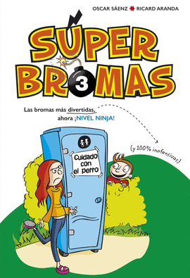SUPER BROMAS 3. CUIDADO CON EL PERRO