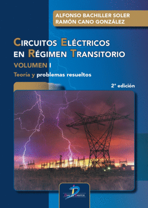 CIRCUITOS ELÉCTRICOS EN RÉGIMEN TRANSITORIO VOLUMEN I 2ª EDICIÓN