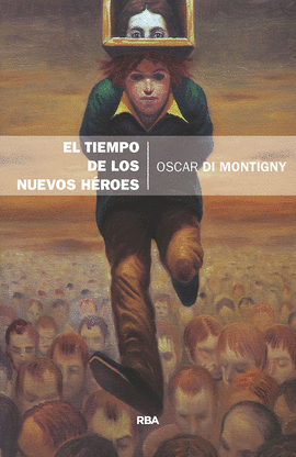 TIEMPO DE LOS NUEVOS HEROES,EL