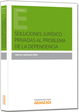 SOLUCIONES JURÍDICO PRIVADAS AL PROBLEMA DE LA DEPENDENCIA (PAPEL)