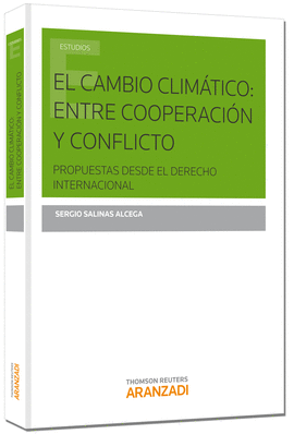 CAMBIO CLIMÁTICO: ENTRE COOPERACIÓN Y CONFLICTO, EL (PAPEL)