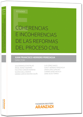 COHERENCIAS E INCOHERENCIAS DE LAS REFORMAS DEL PROCESO CIVIL (PAPEL)