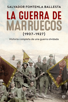 LA GUERRA DE MARRUECOS (1907- 1927)