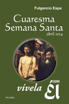 CUARESMA-SEMANA SANTA 2014,VIVELA CON EL