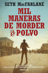 MIL MANERAS DE MORDER EL POLVO (TD)