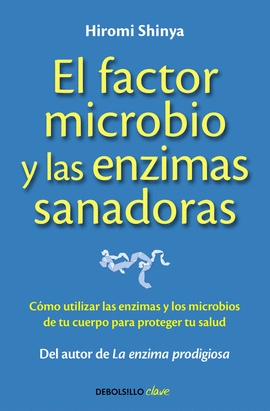 FACTOR MICROBIO Y LAS ENZIMAS SANA, EL