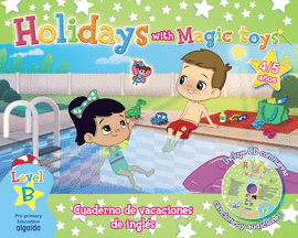 HOLIDAYS WITH MAGIC TOYS. LEVEL B 4/5 AÑOS + CD
