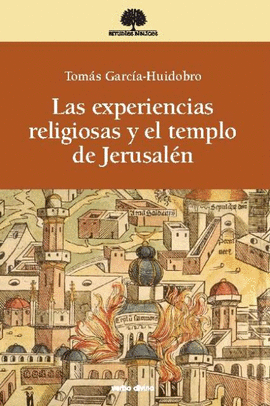LAS EXPERIENCIAS RELIGIOSAS Y EL TEMPLO DE JERUSALEN
