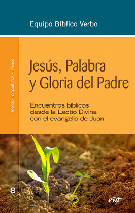 JESUS, PALABRA Y GLORIA DEL PADRE 8