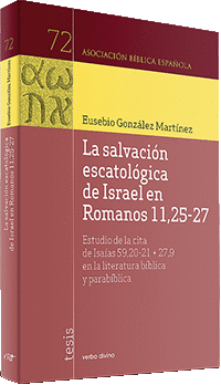 LA SALVACIÓN ESCATOLÓGICA DE ISRAEL EN ROMANOS 11, 25-27