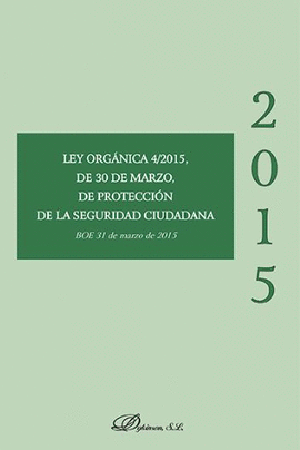 LEY ORGANICA 4/2015, DE 30 DE MARZO, DE PROTECCION DE LA SEGURIDA