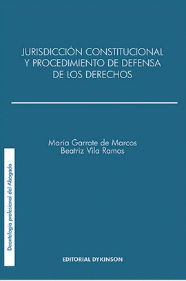 JURISDICCION CONSTITUCIONAL Y EL PROCEDIMIENTO DE DEFENSA DE LOS