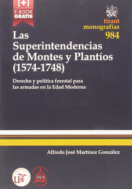 LAS SUPERINTENDENCIAS DE MONTES Y PLANTÍOS (1574-1748)