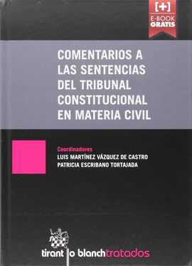 COMENTARIOS A LAS SENTENCIAS DEL TRIBUNAL CONSTITUCIONAL EN MATERIA CIVIL
