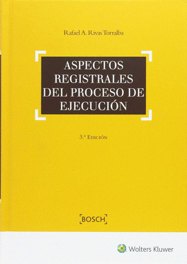 ASPECTOS REGISTRALES DEL PROCESO DE EJECUCIÓN, 3ª ED.