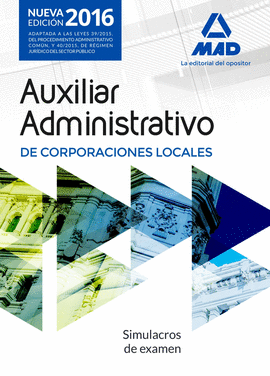 AUXILIAR ADMINISTRATIVO DE CORPORACIONES LOCALES (SIMULACROS DE EXAMEN)2016