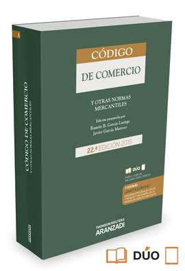 CÓDIGO DE COMERCIO Y OTRAS NORMAS MERCANTILES 22ª EDICION 2015