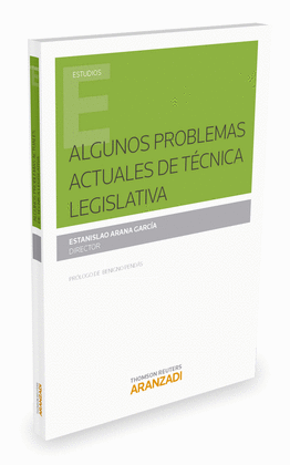 ALGUNOS PROBLEMAS ACTUALES DE TECNICA LEGISLATIVA