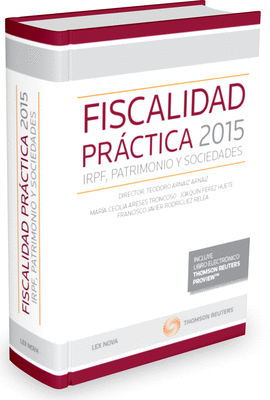 FISCALIDAD PRACTICA 2015 : IRPF,PATRIMONIO Y SOCIEDADES