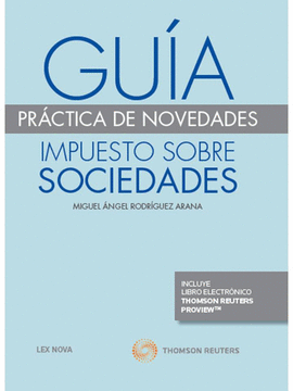 GUIA PRACTICA DE NOVEDADES. IMPUESTO SOBRE SOCIEDADES 2016