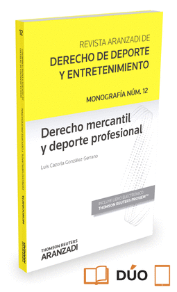 DERECHO MERCANTIL Y DEPORTE PROFESIONAL (MONOGRAF­A ASOCIADA A LA