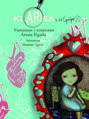 KLARISA Y EL EQUIPO K. FANTASMAS Y CORAZONES 3. +10 AÑOS