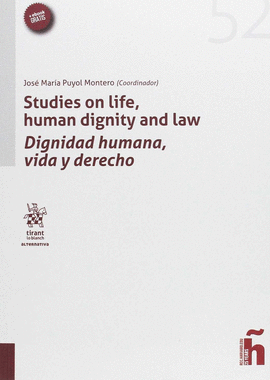 STUDIES ON LIFE , HUMAN DIGNITY AND LAW