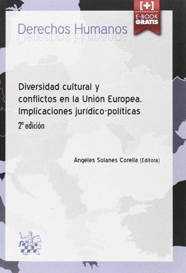 DIVERSIDAD CULTURAL Y CONFLICTOS EN LA UNIÓN EUROPEA. IMPLICACIONES JURÑÍDICO-PO