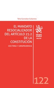 EL MANDATO RESOCIALIZADOR DEL ARTICULO 25.2 DE LA CONSTITUCION