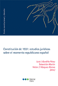 CONSTITUCION DE 1931: ESTUDIOS JURIDICOS SOBRE EL MOMENTO REPUBLICANO ESPAÑOL