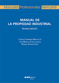 MANUAL DE LA PROPIEDAD INDUSTRIAL (3ª ED.)