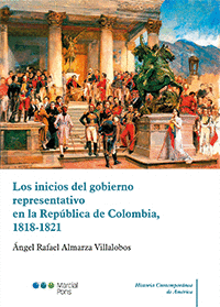 INICIOS DEL GOBIERNO REPRESENTATIVO EN LA REPUBLICA DE COLOMBIA, 1818-1821, LOS