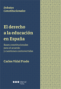 EL DERECHO A LA EDUCACION EN ESPAÑA. BASES CONSTITUCIONALES PARA EL ACUERDO Y CU