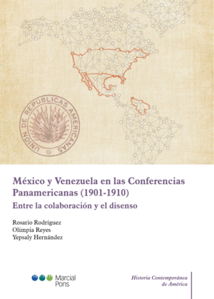 MEXICO Y VENEZUELA EN CONFERENCIAS PANAMERICANAS 1901 1910