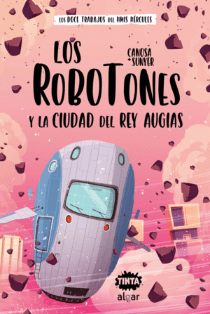LOS ROBOTONES Y LA CIUDAD DEL REY AUGÍAS, +10 AÑOS