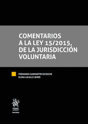 COMENTARIOS A LA LEY 15/2015 DE JURISDICCION VOLUNTARIA