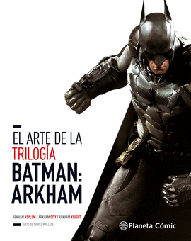 EL ARTE DE  LA TRILOGIA DE BATMAN ARKAHAM