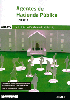 TEMARIO 1 AGENTES DE HACIENDA PUBLICA (2017) ADMON.GRAL.EST