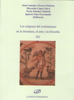 LOS ORIGENES DEL CRISTIANISMO EN LA LITERATURA EL ARTE Y LA FILOSOFIA II